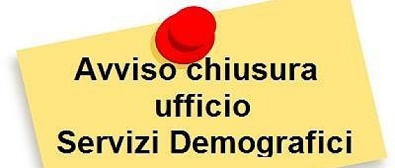 AVVISO - CHIUSURA UFFICIO PROTOCOLLO E SERVIZI DEMOGRAFICI