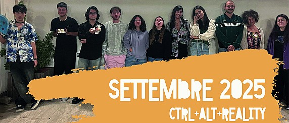 SETTEMBRE 2025 - CTRL+ALT+REALITY, ci sono esperienze che non si spiegano, si vivono