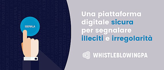 Attivazione della procedura di segnalazione anonima delle condotte illecite (c.d. Whistleblowing)