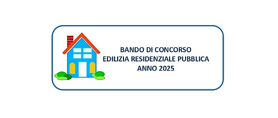 BANDO DI CONCORSO PER L'ASSEGNAZIONE DI ALLOGGI DI EDILIZIA RESIDENZIALE PUBBLICA ANNO 2025