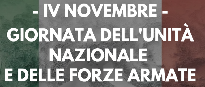 - IV NOVEMBRE- GIORNATA DELL'UNITA' NAZIONALE E DELLE FORZE ARMATE