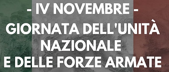 - IV NOVEMBRE- GIORNATA DELL'UNITA' NAZIONALE E DELLE FORZE ARMATE