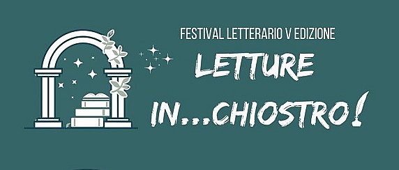 5^ Edizione del Festival letterario "Letture in...Chiostro" - Domenica 26 ottobre, ore 18:30