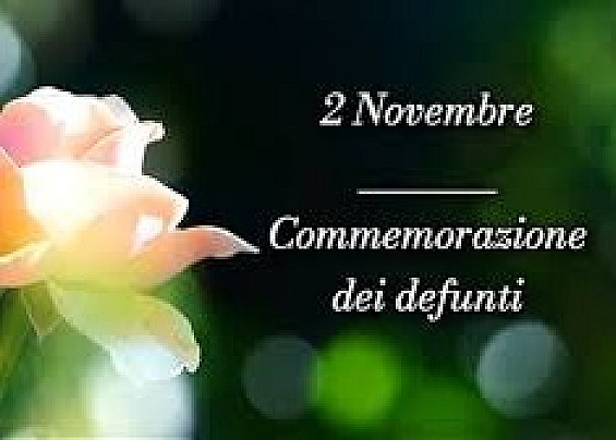 2 NOVEMBRE COMMEMORAZIONE DEFUNTI