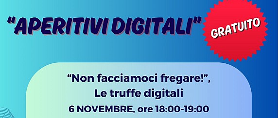 Aperitivi digitali - “Non facciamoci fregare! ”