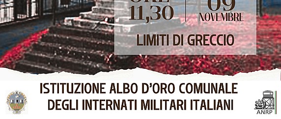 Domenica prossima, 9 novembre, a partire dalle ore 11,30 a Limiti di Greccio, l’Amministrazione comunale celebrerà l’istituzione dell’Albo d’Oro comunale degli Internati Militari Italiani (IMI).