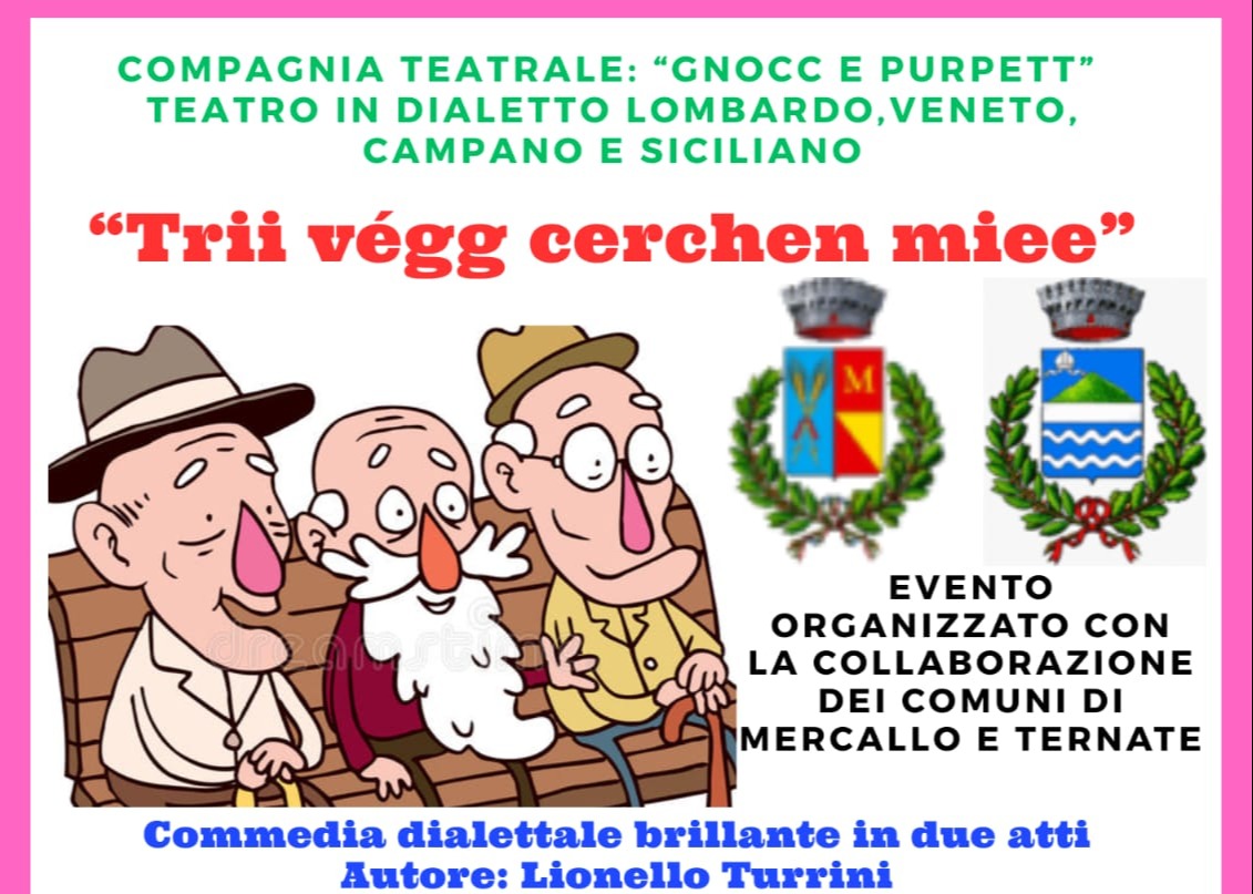 Commedia dialettale "Trii végg cerchen miee"