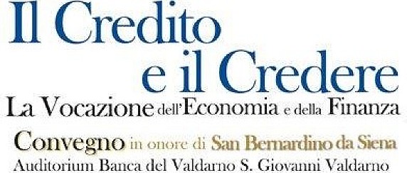 San Giovanni Valdarno ospita il convegno “Il Credito e il Credere. La vocazione dell’economia e della finanza”
