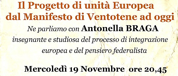 Conferenza “Il progetto di unità europea dal manifesto di Ventotene ad oggi” - Mercoledì 19 novembre Sala 2 Teatro Civico.