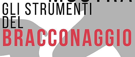 MOSTRA: Gli strumenti del Bracconaggio
