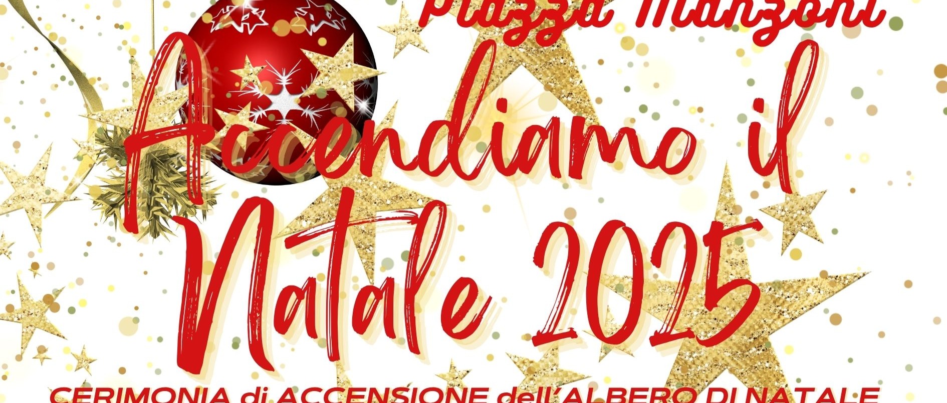 8 dicembre - Piazza Manzoni   Accendiamo il Natale 2025  cerimonia di accensione dell'Albero di Natale