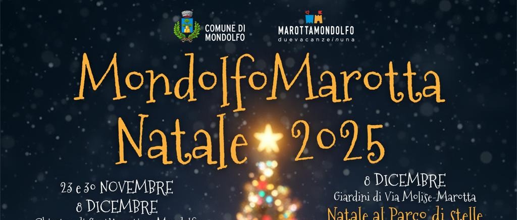 LA MAGIA DEL NATALE 2025 SI ACCENDE A MONDOLFO MAROTTA