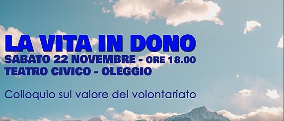 La vita in dono - colloquio sul valore del volontariato. Sabato 22 novembre ore 18.00