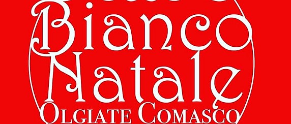 PROGRAMMA RASSEGNA NATALIZIA BIANCO NATALE 2025 a OLGIATE COMASCO