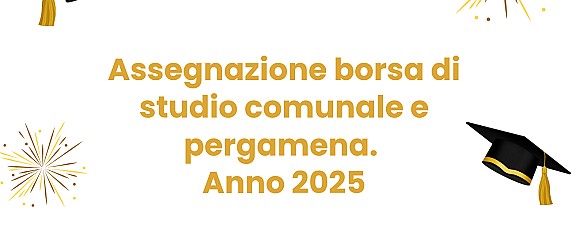 Assegnazione borsa di studio comunale e pergamena -anno 2025