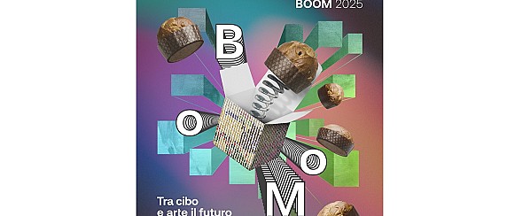 BOOM: Tra cibo e arte il futuro quarta edizione