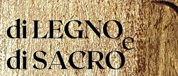 DI LEGNO E DI SACRO