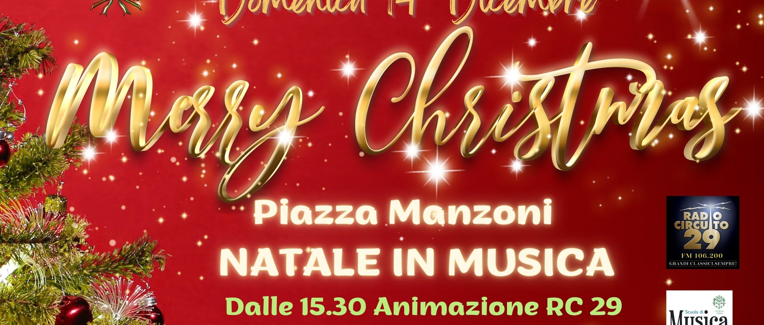 Domenica 14 dicembre - Natale in Musica - Animazione RC29 - Mercatini - Concerto di Natale organizzato dalla Scuola di Musica G. Moro :  Daniele Fedo Federici e i Maquis4tet