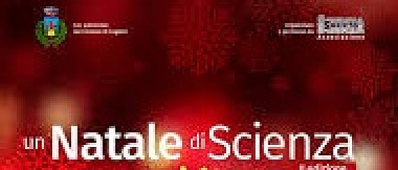 Seconda edizione di "Un Natale in Scienza"