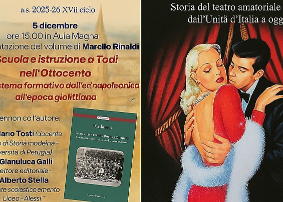 TODI CELEBRA LA SUA STORIA E CULTURA CON DUE IMPORTANTI APPUNTAMENTI: IN PRIMO PIANO LE SCUOLE NELL'800 A CURA DI MARCELLO RINALDI - A SEGUIRE IL TEATRO AMATORIALE E GLI INCONTRI DEL LICEO