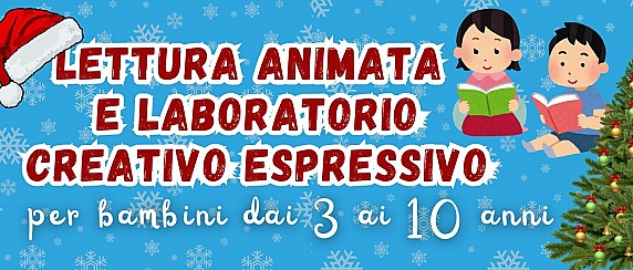 LETTURA ANIMATA CON LABORATORIO CREATIVO - ESPRESSIVO