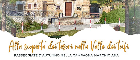 7-8 dicembre: alla scoperta dei Tesori della Valle dei Tufi  Passeggiate d’autunno nella campagna marchigiana a Mondolfo