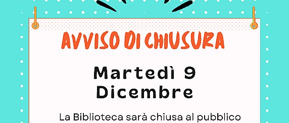 AVVISO DI CHIUSURA BIBLIOTECA COMUNALE