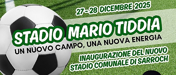 27 e 28 dicembre: inauguriamo il nuovo Stadio Comunale “Mario Tiddia”