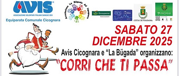 Sabato 27 dicembre - Ritrovo dalle 14.00 alle 14.30 - Corri che ti passa - La camminata della Vigilia Avis Cicognara organizzata in collaborazione  con la Bugada Ad Sigugnera
