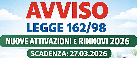 L. 162/1998. AVVISO PROROGA E AVVIO NUOVI PIANI PERSONALIZZATI DI SOSTEGNO PER PORTATORI DI DISABILITA' GRAVE. ANNUALITA' 2026