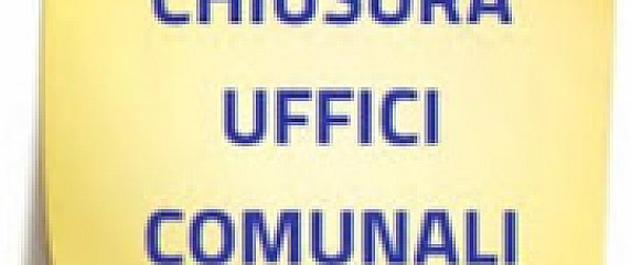 CHIUSURA UFFICI COMUNALI   02  E  05 GENNAIO 2026