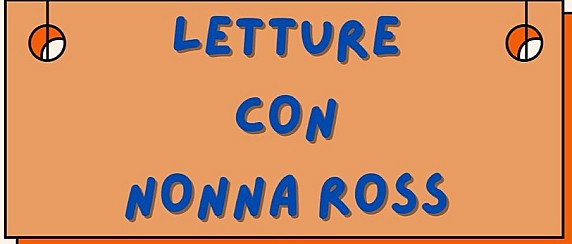 LETTURE CON NONNA ROSS