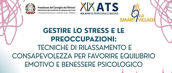 Progetto Smart Village 2.0 - Calendario incontri con la psicologa "Gestione dello stress e delle preoccupazioni"
