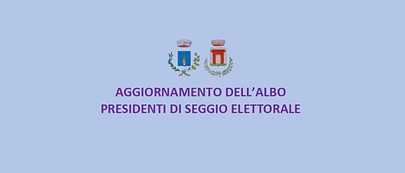 Aggiornamento dell’albo Presidenti di seggio elettorale