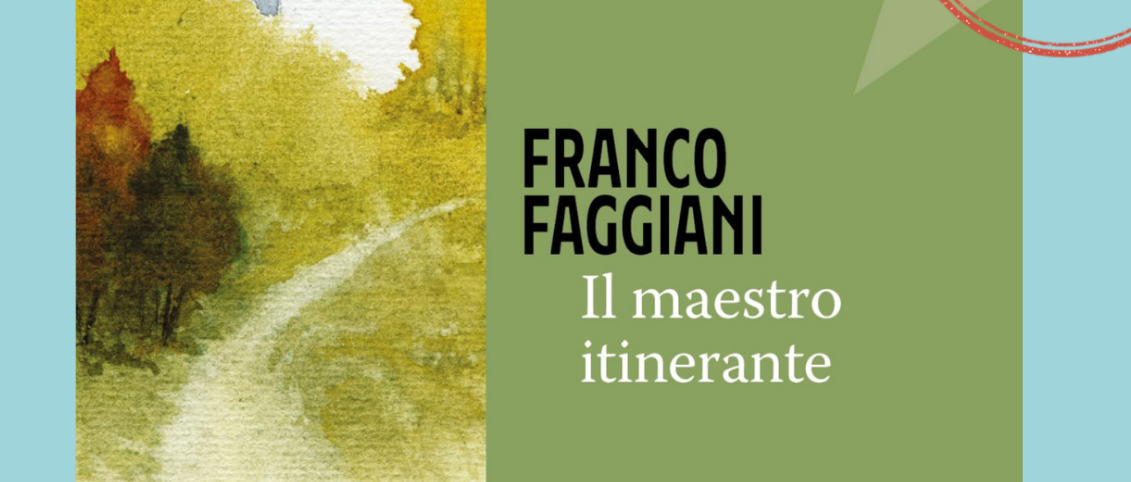 Uomini e Montagne. Lo scrittore Franco Faggiani presenta "Il maestro itinerante"