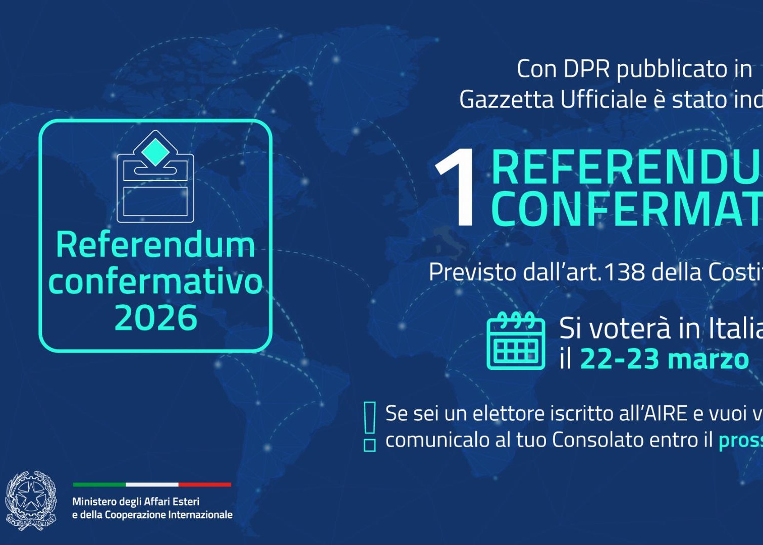 REFERENDUM CONFERMATIVO DI DOMENICA 22 E LUNEDI' 23 MARZO 2026 – OPZIONE PER IL VOTO IN ITALIA DEGLI ELETTORI ITALIANI RESIDENTI ALL'ESTERO