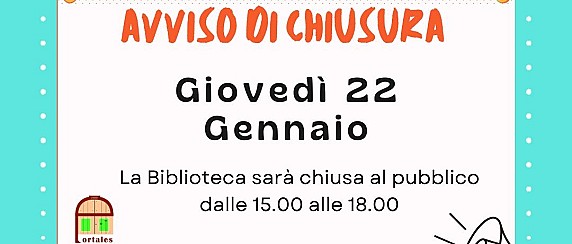 CHIUSURA DELLA BIBLIOTECA COMUNALE
