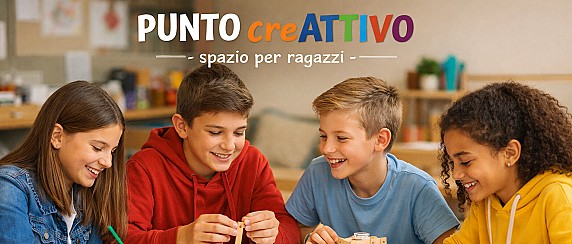 PUNTO creATTIVO: uno spazio per crescere, creare e stare insieme