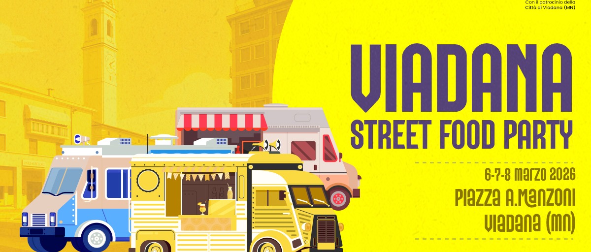 Venerdì 6 - sabato 7 - domenica 8 marzo - Viadana Street Food Party Piazza Manzoni