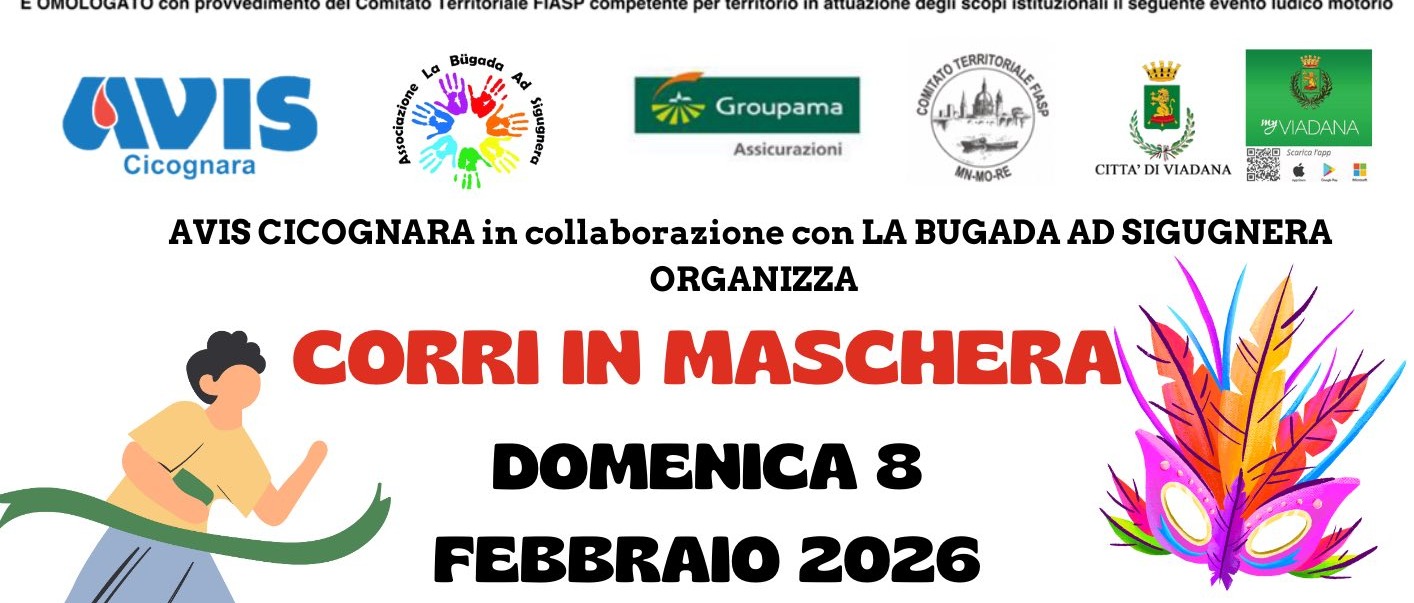 Domenica 8 febbraio - Corri in maschera - 2 ^ edizione. Ritrovo in Piazza Don Mazzolari.  Iscrizioni dalle 8,30 alle 9.00. Chiusura percorso ore 12.00