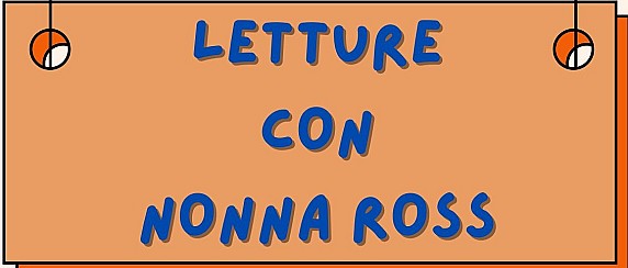 LETTURE CON NONNA ROSS