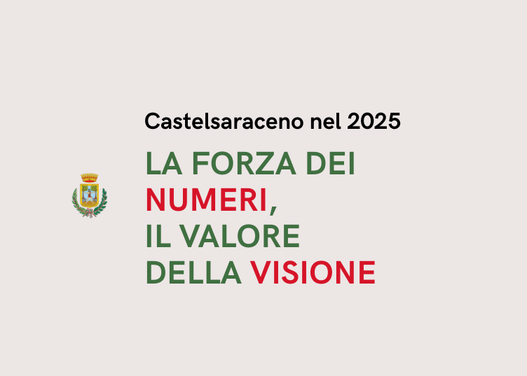 Castelsaraceno nel 2025: la forza dei numeri, il valore della visione
