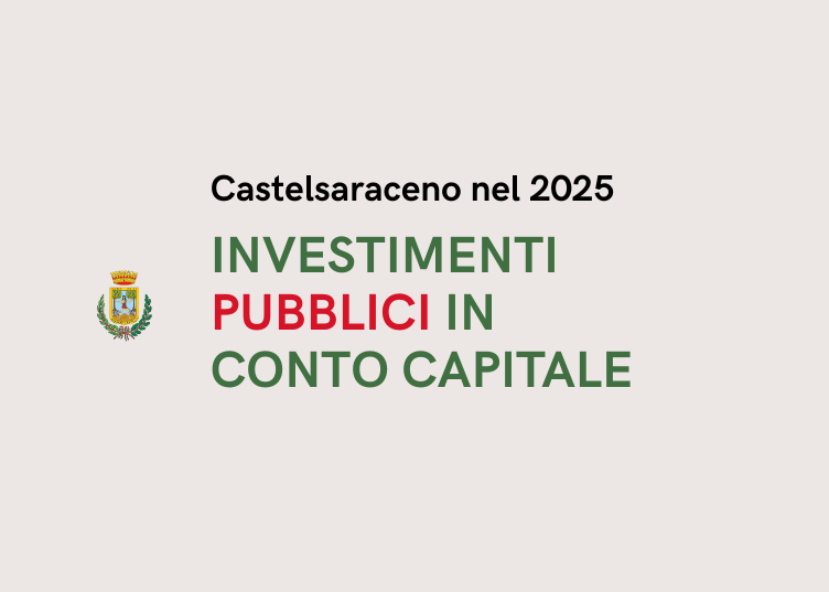 Castelsaraceno: investimenti pubblici in conto capitale, oltre 2 milioni di euro nel 2025.