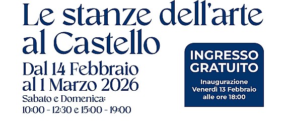 "Le Stanze dell'Arte al Castello" - 3°Appuntamento
