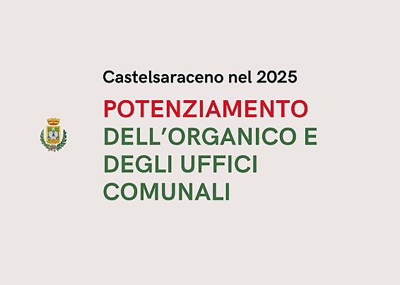 Riorganizzazione e rafforzamento degli uffici comunali: continuità e qualità dei servizi.