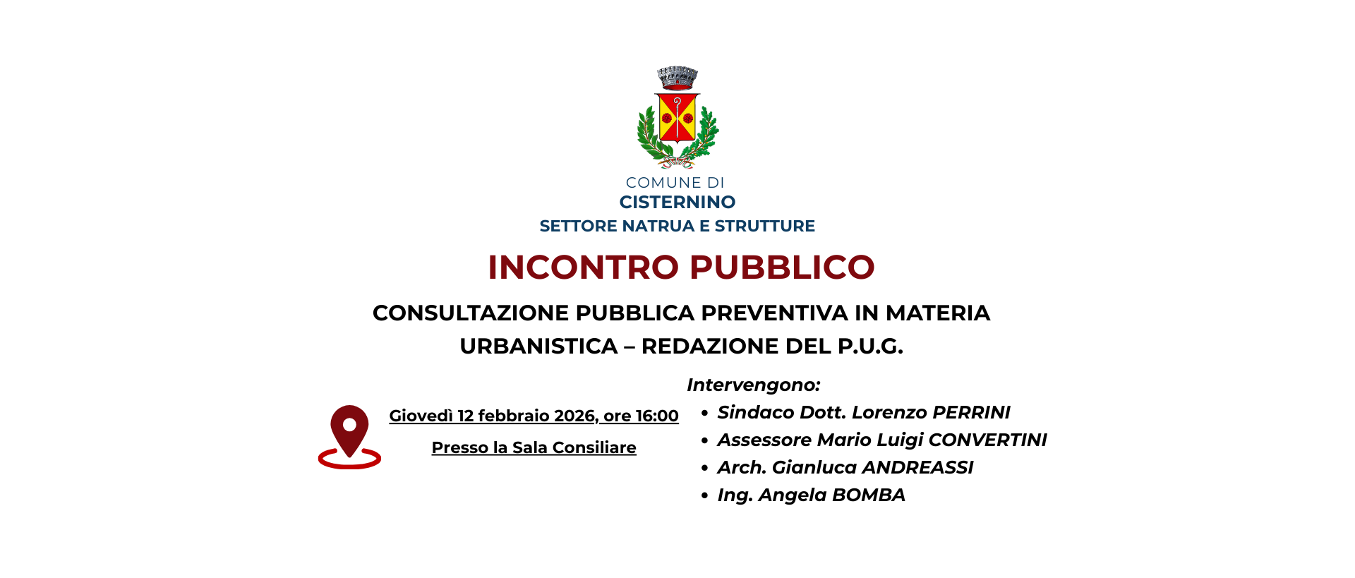 Incontro Pubblico - Consultazione preventiva in materia di urbanistica – Redazione del P.U.G. - 12/02/2026 ore 16:00 presso la Sala Consiliare