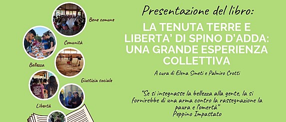 La Tenuta Terre e Libertà di Spino d'Adda: una grande esperienza collettiva - Sabato 14/2 ore 16.30 - Castello Visconteo