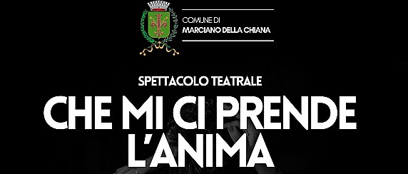 Spettacolo teatrale - CHE MI CI PRENDE L'ANIMA