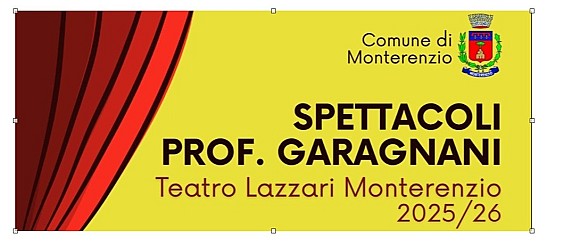 Stagione Teatrale 2025/26 – Spettacoli Prof. Garagnani - Teatro Lazzari di Monterenzio