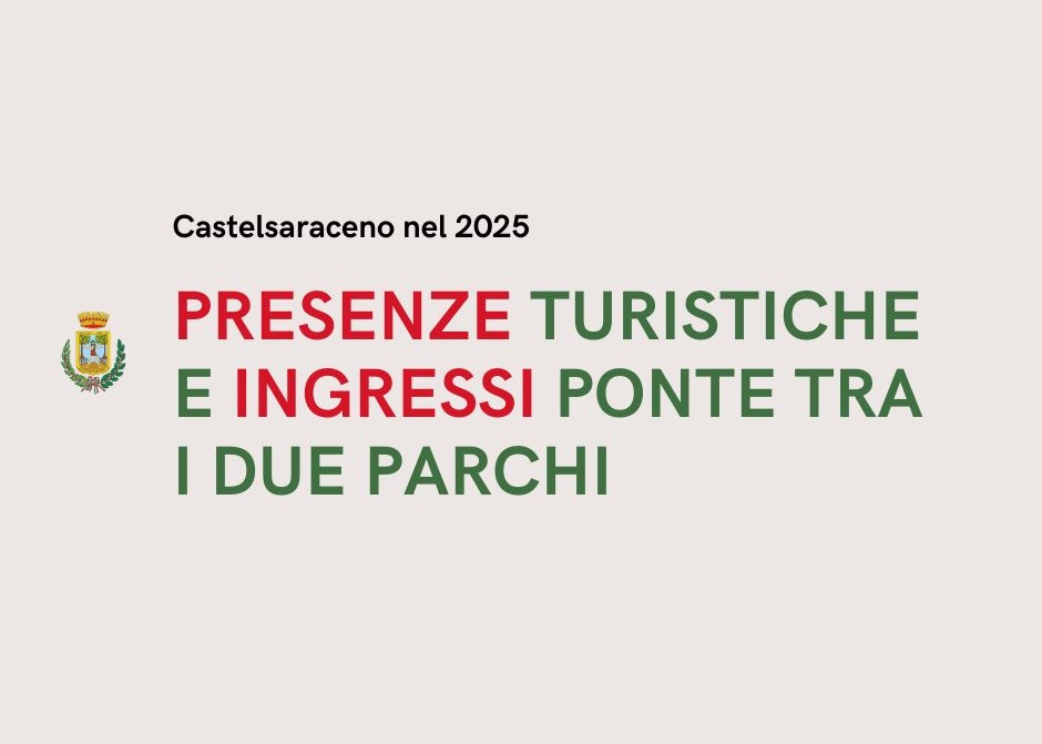 Castelsaraceno 2025: presenze turistiche e ingressi Ponte tra i due Parchi.